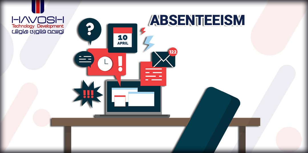 Absenteeism در مرکز تماس 5 Absenteeism مرکز تماس